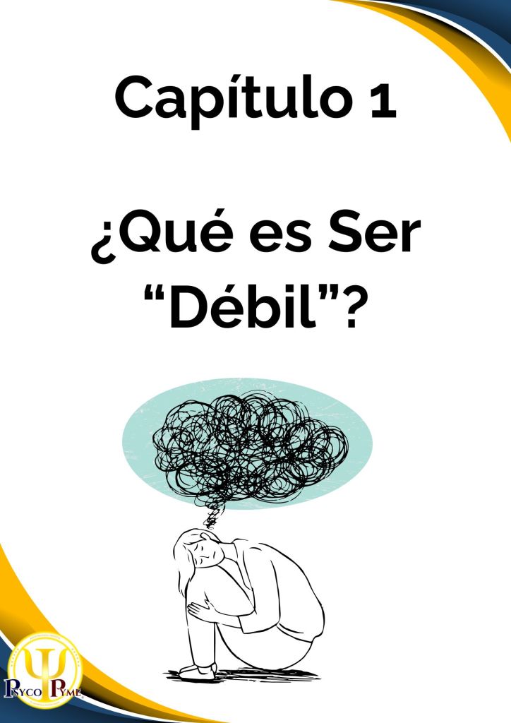 Debil Ser Débil en un Mundo IM-Perfecto | Mini-Guía Digital